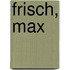 Frisch, Max