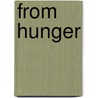 From Hunger door Gerald Shapiro