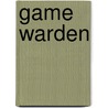 Game Warden door Jack Rudman