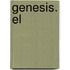 Genesis. El