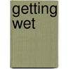 Getting Wet door Rosamund Elwin