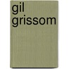 Gil Grissom by John McBrewster
