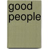 Good People by Nancy Harris