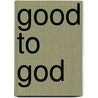 Good To God door Tibor Fischer