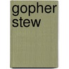 Gopher Stew door G.W. Reynolds Iii