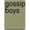 Gossip Boys by Martin Roach