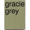 Gracie Grey door Nancy McKell Gomez