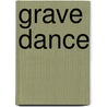 Grave Dance door Kalayna Price