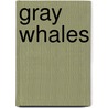Gray Whales by John F. Prevost