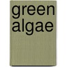 Green Algae door Frederic P. Miller
