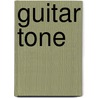 Guitar Tone by Stuart Gallagher