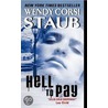 Hell To Pay by Wendy Staub
