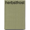 Herbstfrost by Georg Gracher