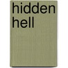 Hidden Hell door Robert Miller