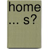 Home ... S? door Philip J. Voegtle