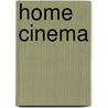Home Cinema by John McBrewster