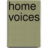 Home Voices door Mark Lusas