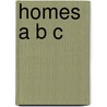 Homes A B C door Lola Schaefer