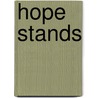 Hope Stands door Samuel Kee