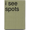 I See Spots door Kathy Rose