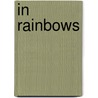 In Rainbows by Frederic P. Miller