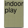 Indoor Play door Ellen Moshein