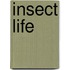 Insect Life