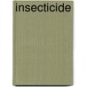 Insecticide by John McBrewster