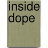 Inside Dope by Rufus J. Davis