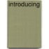 Introducing