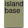 Island Base door Bob McQueen