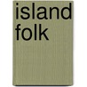 Island Folk door Peter Oikarinen