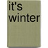 It's Winter