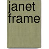 Janet Frame by Tonya Blowers