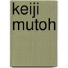 Keiji Mutoh door John McBrewster
