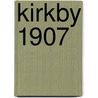 Kirkby 1907 door Kay Parrott