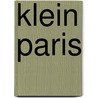 Klein Paris by Dirk Alvermann