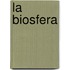 La Biosfera