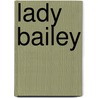 Lady Bailey door Jane Falloon