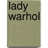 Lady Warhol