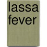 Lassa Fever by John McBrewster