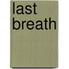 Last Breath by Rachel Caine