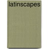 Latinscapes door Jimena Martignoni