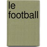 Le Football door John Crossingham