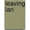 Leaving Ian door Victoria Carlin