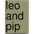Leo And Pip