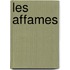 Les Affames