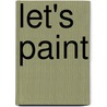Let's Paint door Holly Russell