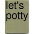 Let's Potty