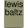 Lewis Baltz by Stefan Gronert